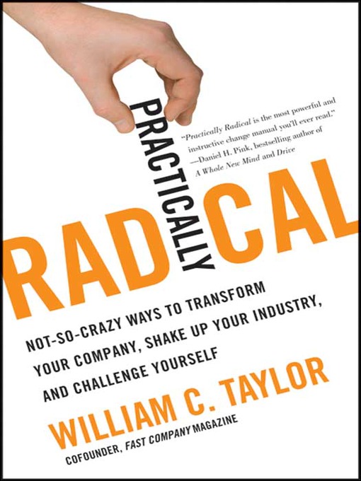 Title details for Practically Radical by William C. Taylor - Available